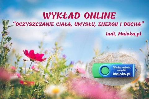 Wykład "Oczyszczanie Ciała, Umysłu, Energii i Ducha"