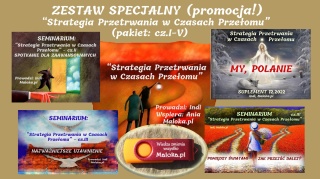 ZESTAW SPECJALNY (I-V) SEMINARIUM: "Strategia Przetrwania w Czasach Przełomu"(ochrona i przygotowanie do nadchodzących wydarzeń)